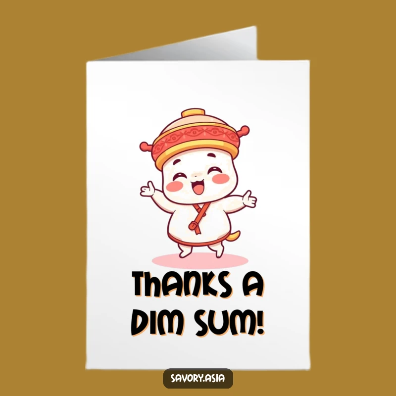 Free Printable Dim Sum Thank You Card: Humorous Dancing Foodie Appreciation Gift